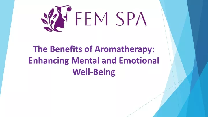 the benefits of aromatherapy enhancing mental and emotional well being