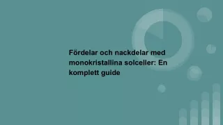 Fördelar och nackdelar med monokristallina solceller: En komplett guide