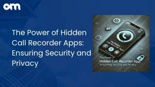 Hidden Call Recorder Apps: Protecting Loved Ones with Discreet Monitoring