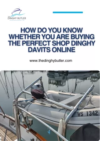 How Do You Know Whether You Are Buying The Perfect Shop Dinghy Davits Online