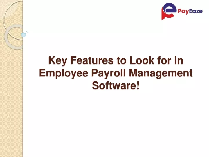 key features to look for in employee payroll management software