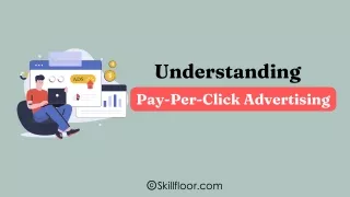 understanding pay per click advertising