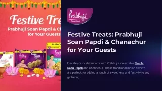Festive Treats Prabhuji Soan Papdi & Chanachur for Your Guests
