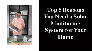Top 5 Reasons You Need a Solar Monitoring System for Your Home