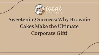 Brownie Cakes is the best corporate gift box!