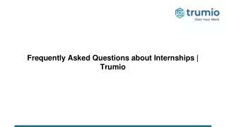 Frequently Asked Questions about Internships _ Trumio