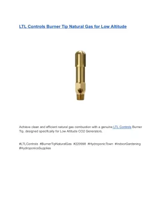 LTL Controls Burner Tip Natural Gas for Low Altitude