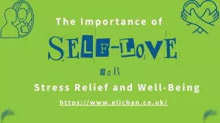 The Importance of Self-Love for Stress Relief and Well-Being.