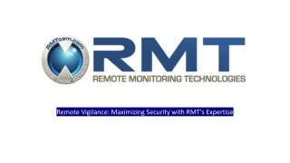 Enhancing security with RMT remote monitoring