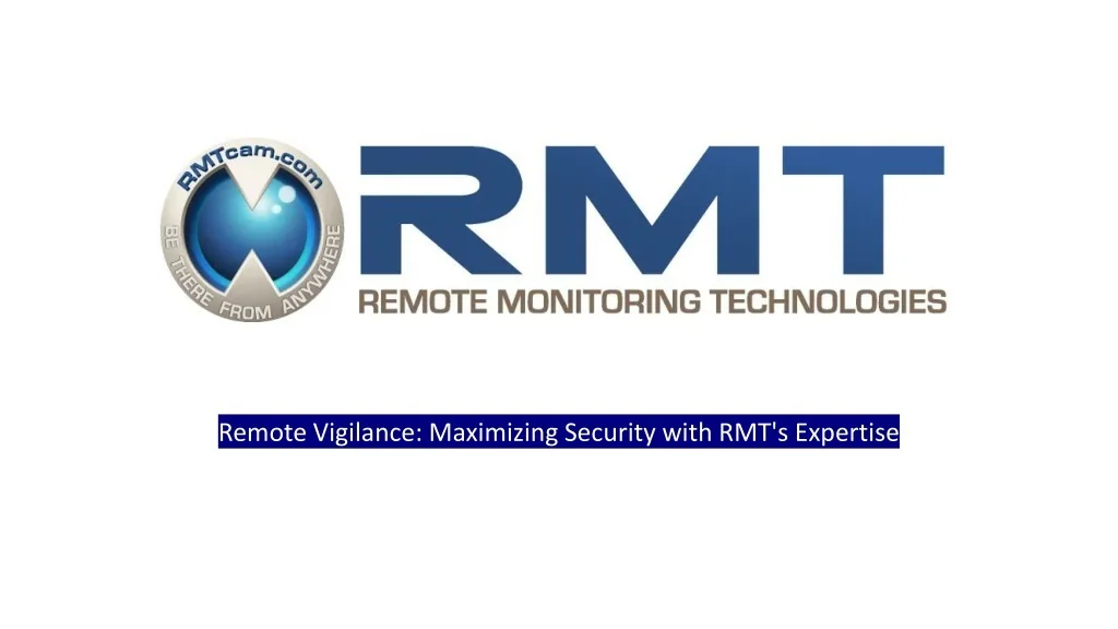 PPT - Enhancing security with RMT remote monitoring PowerPoint ...