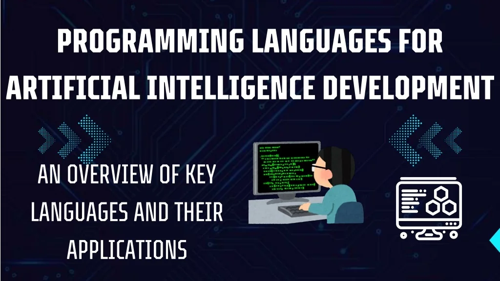PPT - Programming Languages for Artificial Intelligence Development ...