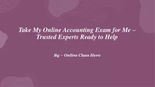 Take My Online Accounting Exam for Me – Trusted Experts Ready to Help​