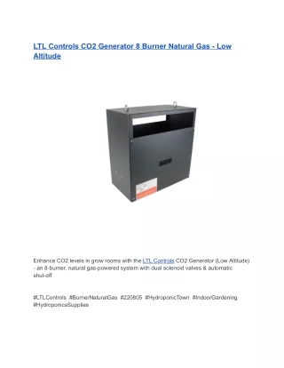LTL Controls CO2 Generator 8 Burner Natural Gas - Low Altitude