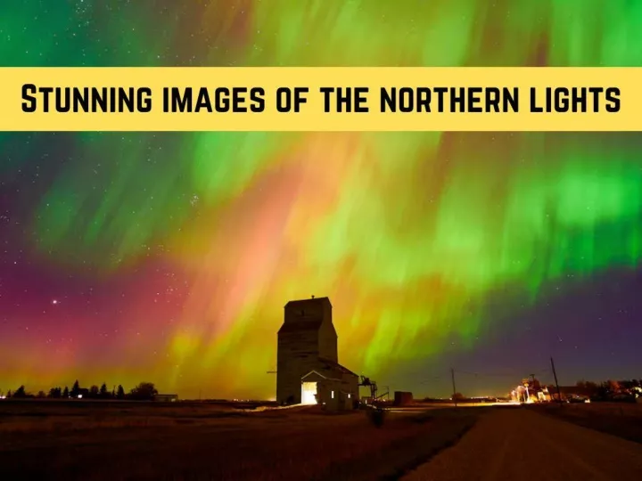 stunning images of the northern lights