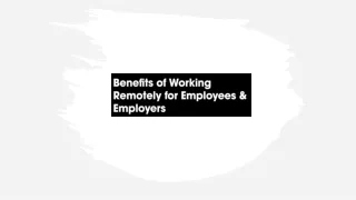 Benefits of Working Remotely for Employees & Employers