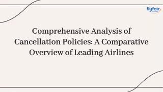 Comprehensive Analysis of Cancellation Policies of Top Airlines.