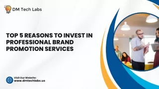 Top 5 Reasons to Invest in Professional Brand Promotion Services