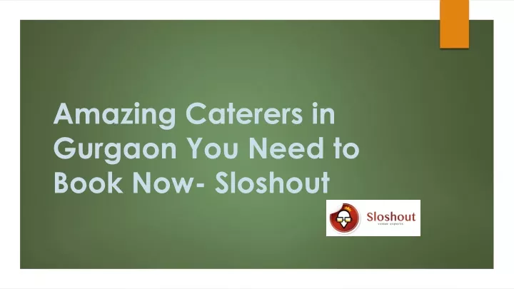 amazing caterers in gurgaon you need to book now sloshout