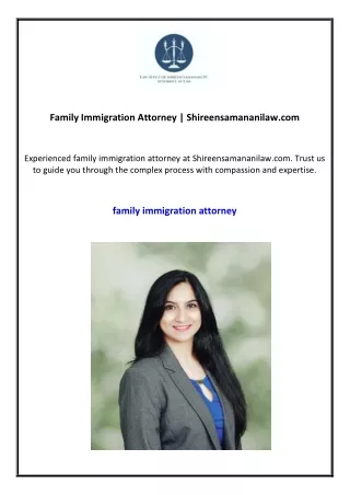 Family Immigration Attorney Shireensamananilaw.com