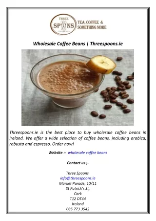 Wholesale Coffee Beans  Threespoons.ie