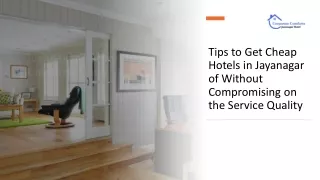 Tips to Get Cheap Hotels in Jayanagar of Without Compromising the Quality