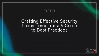 Crafting Effective Security Policy Templates A Guide to Best Practices