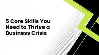 5 Core Skills You Need to Thrive a Business Crisis