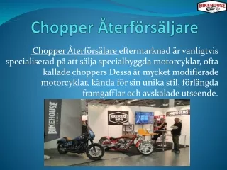   Chopper Återförsäljare