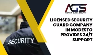 Licensed Security Guard Company in Modesto Provides 247 Support