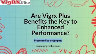 are vigrx plus are vigrx plus benefits