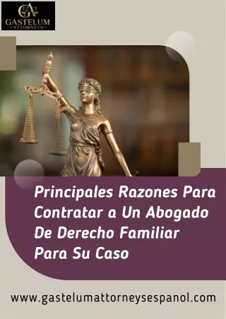 Principales Razones Para Contratar a Un Abogado De Derecho Familiar Para Su Caso