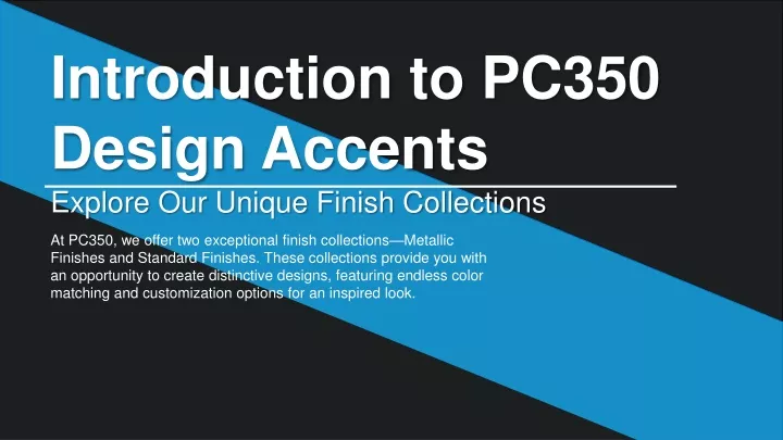 introduction to pc350 design accents