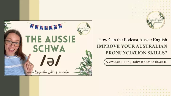 how can the podcast aussie english