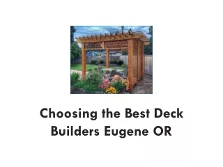 Choosing the Best Deck Builders Eugene OR