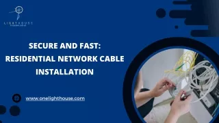 Secure and Fast: Residential Network Cable Installation