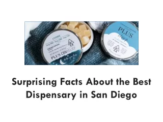 Surprising Facts About the Best Dispensary in San Diego