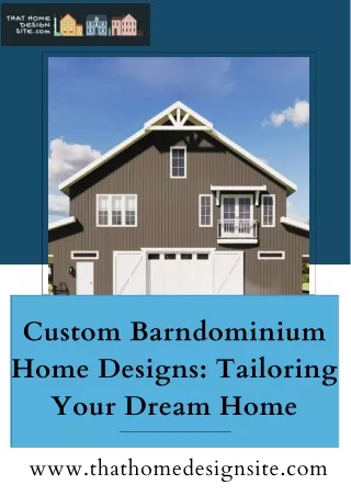 Custom Barndominium Home Designs: Tailoring Your Dream Home