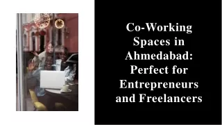 Co-Working Spaces in Ahmedabad: Perfect for Entrepreneurs and Freelancers