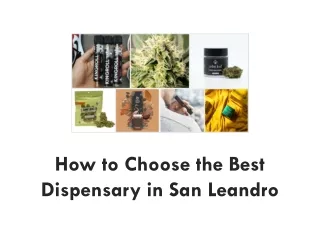 How to Choose the Best Dispensary in San Leandro