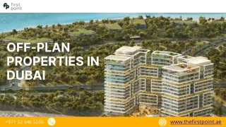 Off Plan Properties In Dubai | The FirstPoint