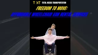 Freedom to Move_  Affordable Wheelchair Van Rental Services