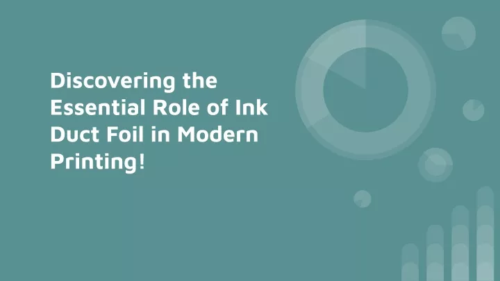 discovering the essential role of ink duct foil