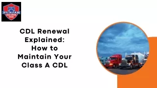 cdl renewal explained how to maintain your class