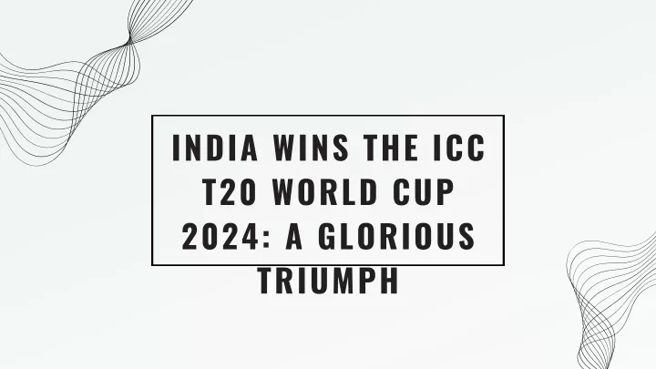 india wins the icc t20 world cup 2024 a glorious