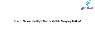 How to Choose the Right Electric Vehicle Charging Station?