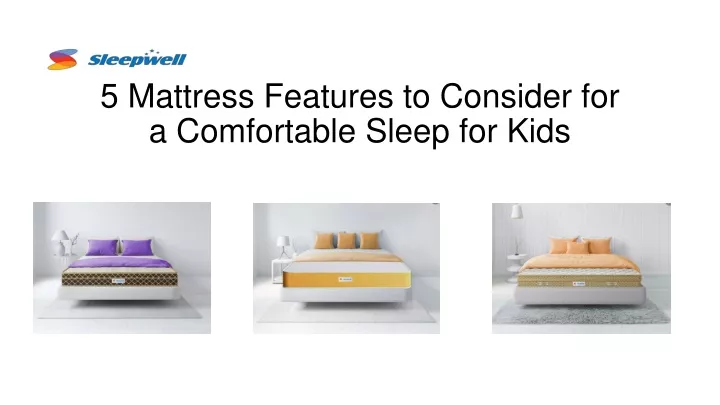 5 mattress features to consider for a comfortable sleep for kids