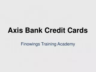 Axis Bank Credit Cards: A Comprehensive Guide to the Best Offers in 2024