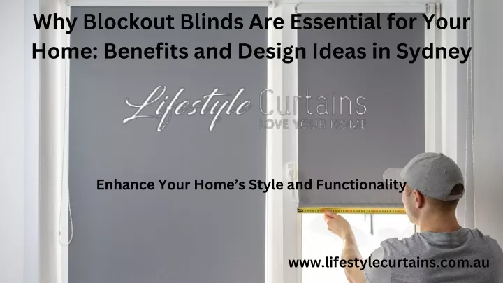 why blockout blinds are essential for your home