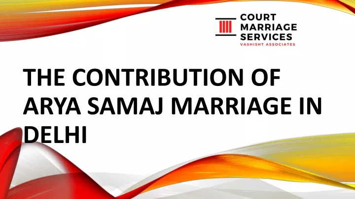 the contribution of arya samaj marriage in delhi