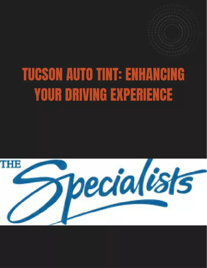 tucson auto tint enhancing your driving experience